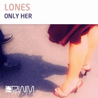 Only Her - EP by Lones