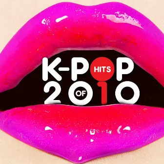 K-Pop Hits of 2010 by Korean Pop Express