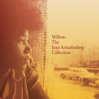 Willow:The Joan Armatrading Collection by Joan Armatrading