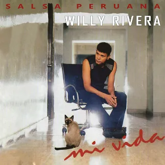 Salsa Peruana: Mi Vida by Willy Rivera