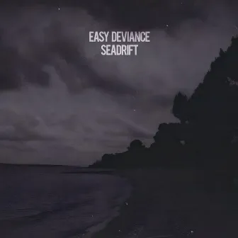 Seadrift by Easy Deviance