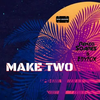 Make Two by Renzo Soares