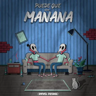 Puede Que Mañana by Danvel