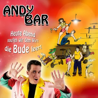 Heute Abend saufen wir dem Wirt die Bude leer by Andy Bar