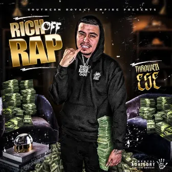 Rich Off Rap by Throwed Ese