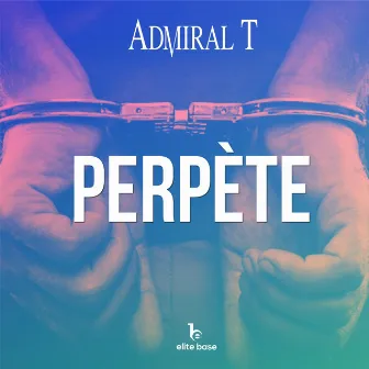 Perpète by Admiral T