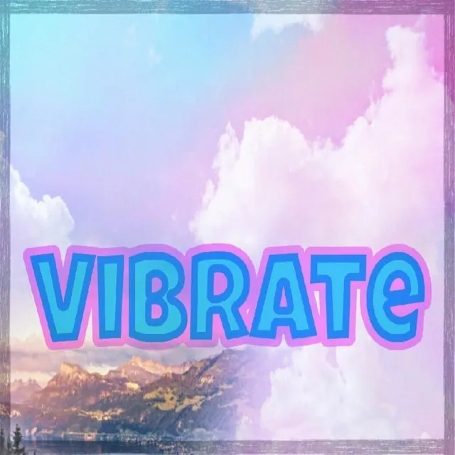 Vibrate