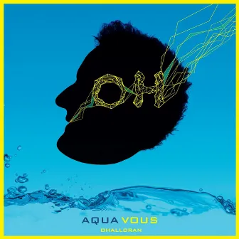 Aqua Vous by O Halloran