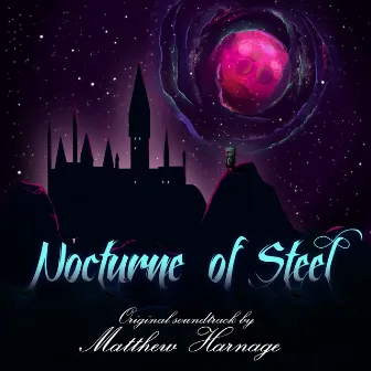 Nocturne of Steel (Original Game Soundtrack) by Matthew Harnage