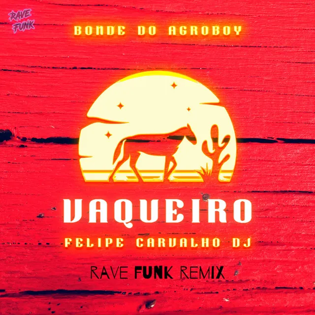 Vaqueiro - Rave Funk Remix