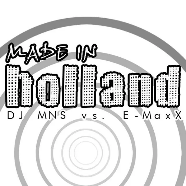 Made in Holland - DJ E-MaxX Radio Mix