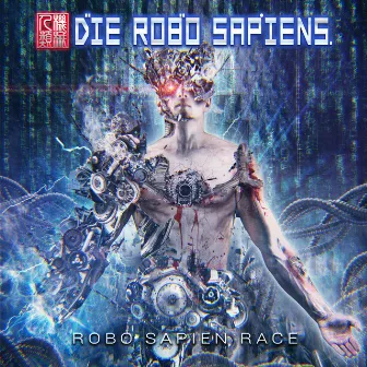 Robo Sapien Race by Die Robo Sapiens