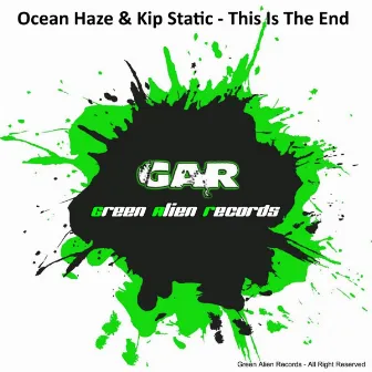 This Is The End by Kip Static