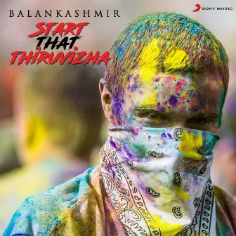 Start That Thiruvizha by Balan Kash