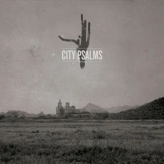 City Psalms Two by City Psalms