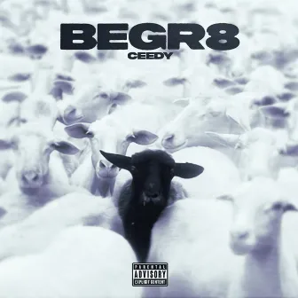 BEGR8 by Ceedy