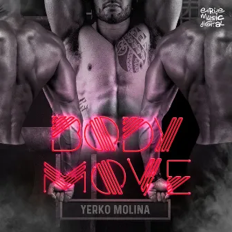 Body Move (The Remixes) by Yerko Molina