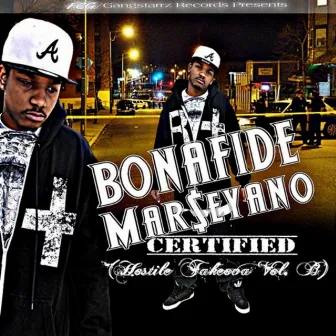 Certified (Hostile Takeova Vol. B) by B. Marseyano