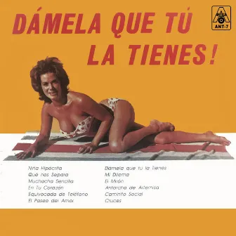 Dámela Que Tú La Tienes! by Orquesta Melodias del 40