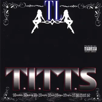 T.I.T.T.S by TL