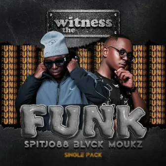 Witness The Funk by Moukz