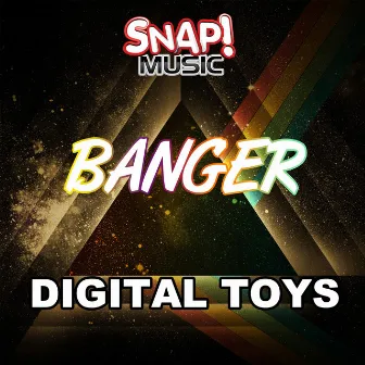 Banger by Digital Toys