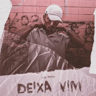 Deixa Vim by MC Don Preto