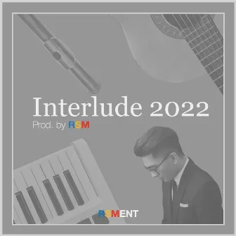 Interlude 2022 by Reggie San Miguel