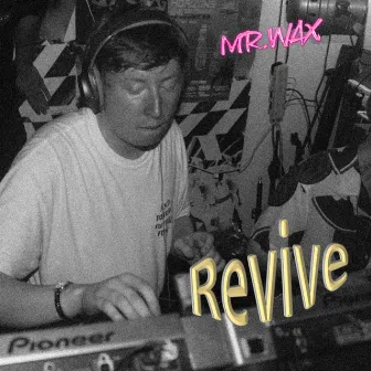 Revive by Mr. Wax