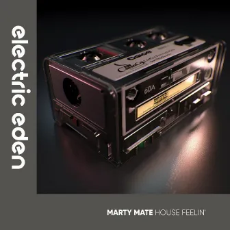 House Feelin’ by Marty Mate