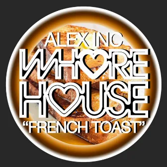 French Toast by Alex Inc