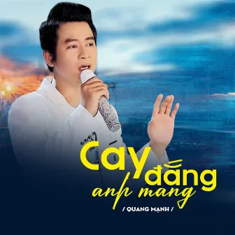 Cay Đắng Anh Mang by Quang Mạnh