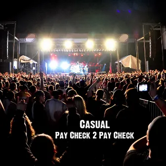 Pay Check 2 Pay Check by Casual