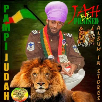 Jah Be Praised by Pampi Judah