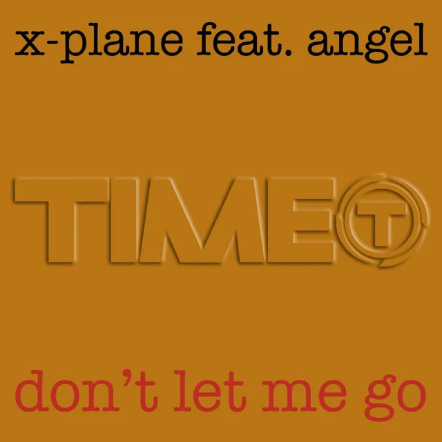 Don't Let Me Go - Extended Mix