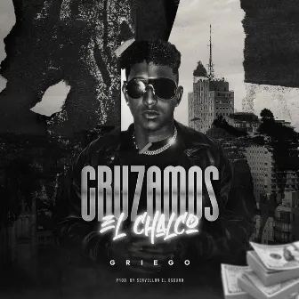 Cruzamos el chalco by Griego Music