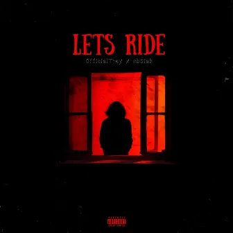 Lets Ride by 0fficialTrey