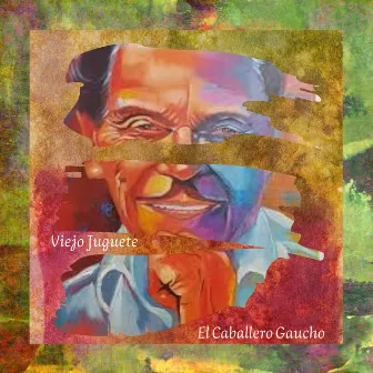 Viejo Juguete by El Caballero Gaucho