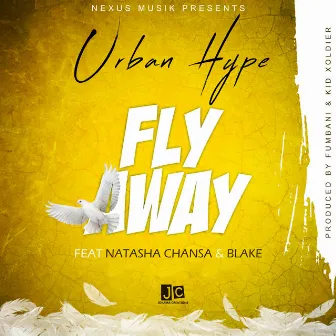 Fly Away (feat. Natasha Chansa and Blake) by Urban Hype