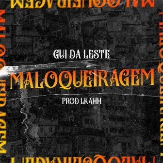 Maloqueiragem by MC Gui Daleste