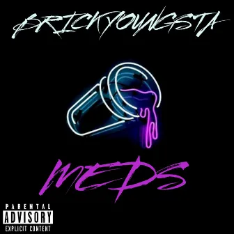 Meds by Brick Youngsta