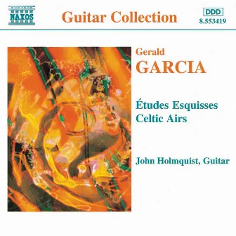 Garcia: Etudes Esquisses / Celtic Airs by John Holmquist