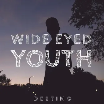 Wide Eyed Youth by Destino