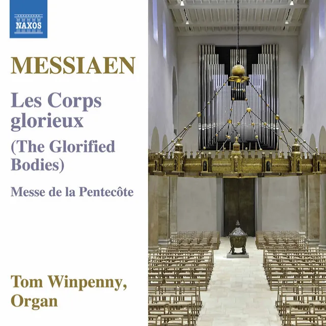 Messiaen: Les corps glorieux, I/20 & Messe de la Pentecôte, I/36