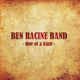 One of a Kind by Ben Racine Band