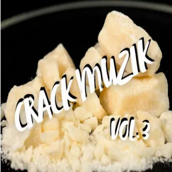 Crack Muzik Vol. 3 EXACTLY Instrumentals by One Shot One Life Poverty Child