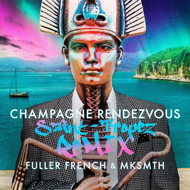 Champagne Rendezvous (Saint-Tropez Remix)