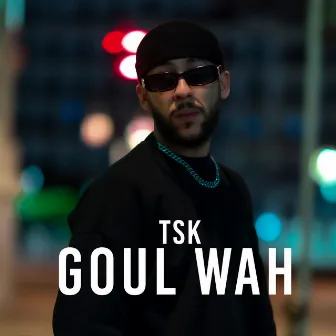 Goul Wah by TSK