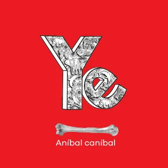 Aníbal caníbal by Ye