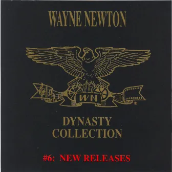 The Dynasty Collection 6 - New Releases by Wayne Newton